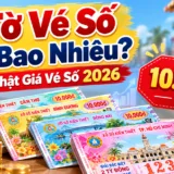 1 Tờ Vé Số Giá Bao Nhiêu? Cập Nhật Giá Vé Số 2026