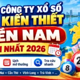 21 Công Ty Xổ Số Kiến Thiết Miền Nam Mới Nhất 2026