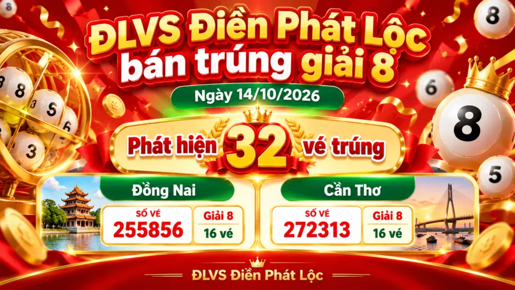ĐLVS Điền Phát Lộc bán trúng giải 8 ngày 14/10/2026