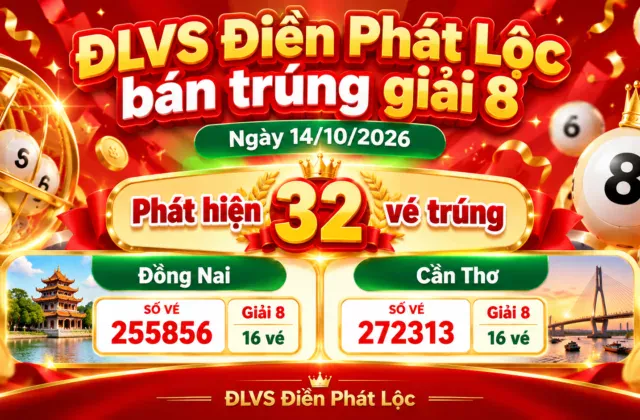 ĐLVS Điền Phát Lộc bán trúng giải 8 ngày 14/10/2026