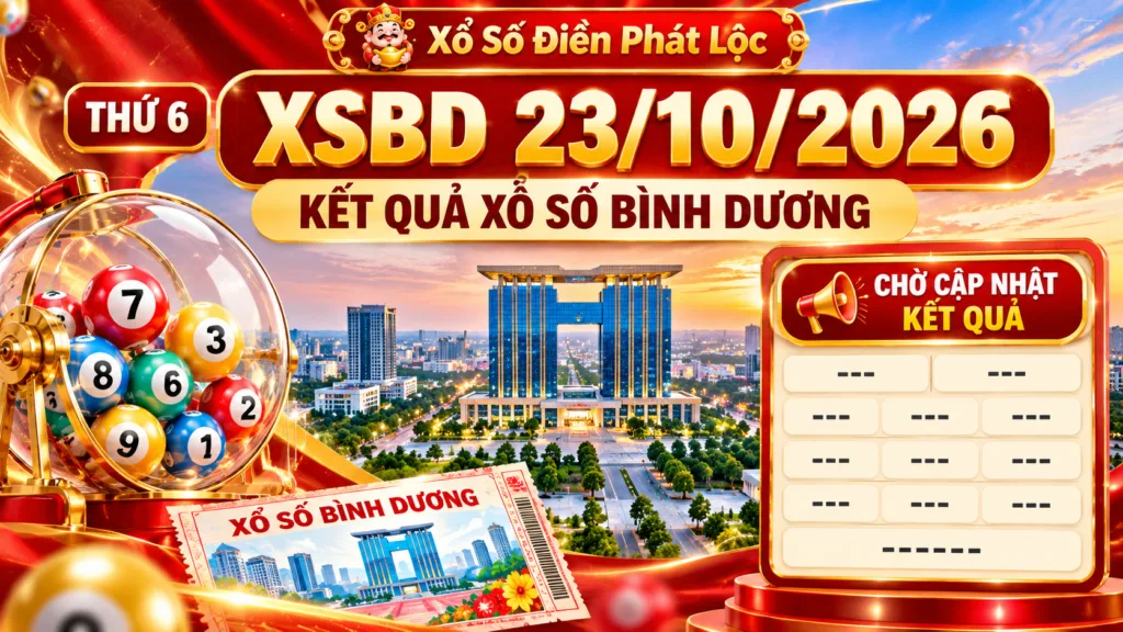 XSBD 23/10/2026 – Kết Quả Xổ Số Bình Dương Thứ 6