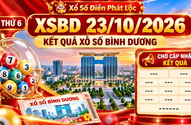 XSBD 23/10/2026 – Kết Quả Xổ Số Bình Dương Thứ 6