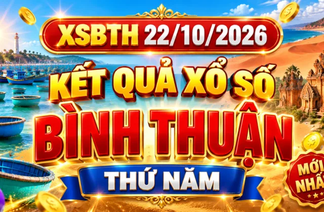 Kết quả xổ số Bình Thuận 22/10/2026