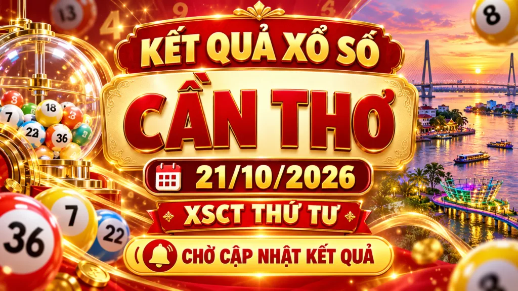Kết Quả Xổ Số Cần Thơ 21/10/2026