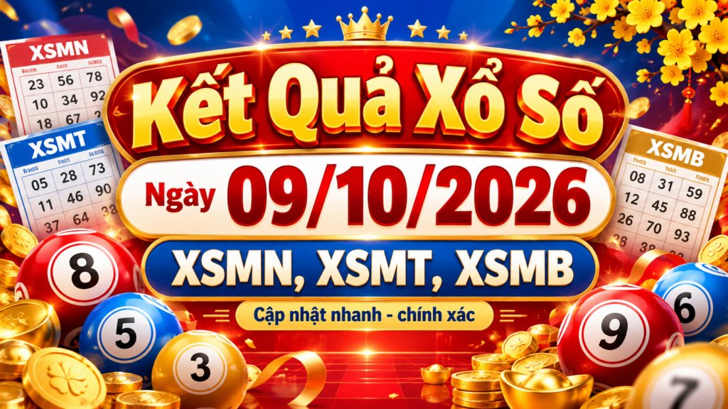 Kết Quả Xổ Số Ngày 09/10/2026 – XSMN