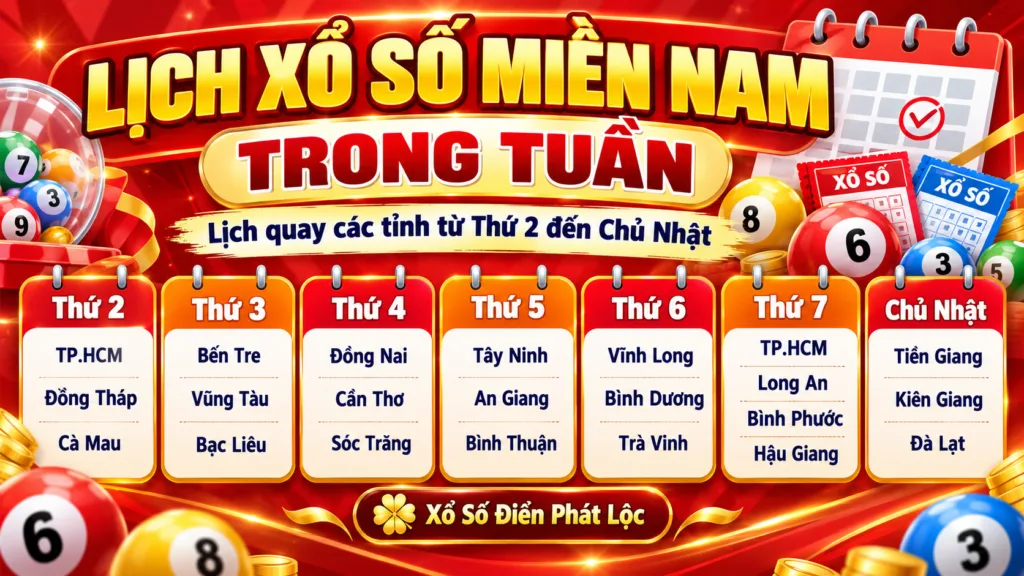 Lịch Xổ Số Miền Nam Từ Thứ 2 Đến Chủ Nhật